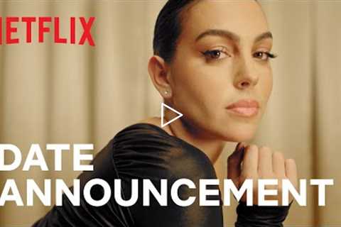 I am Georgina | Date Announcement | Netflix