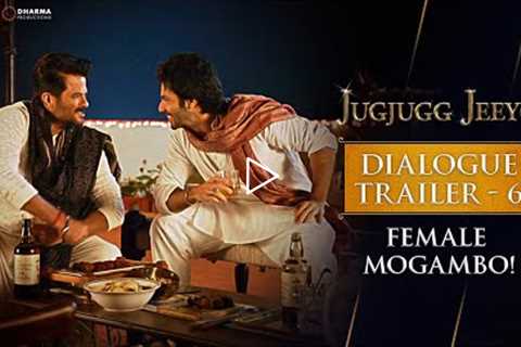 Dialogue Trailer 6 | Female Mogambo! | JugJugg Jeeyo  | Anil, Neetu, Varun & Kiara | In Cinemas ..
