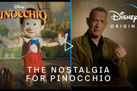 Pinocchio | The Nostalgia For Pinocchio | Disney+