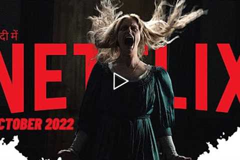 Netflix October 2022 New Releases [HINDI]