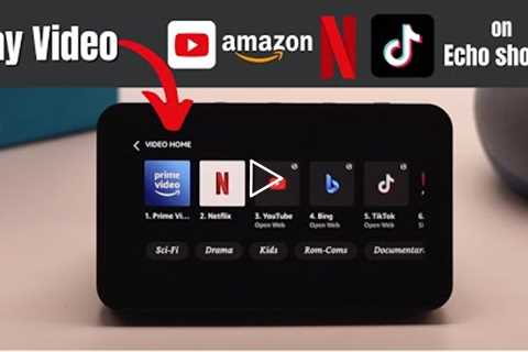 Watch Videos on Amazon Echo Show 5 (YouTube, Netflix, Amazon Prime Videos, TikTok)