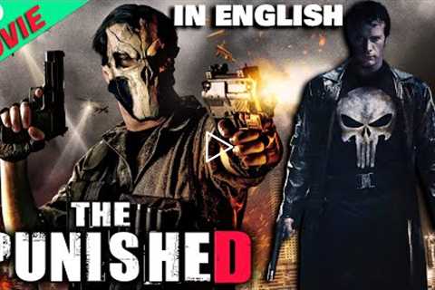 THE PUNISHED Best Action English Movie || Full HD Latest Hollywood English Movie