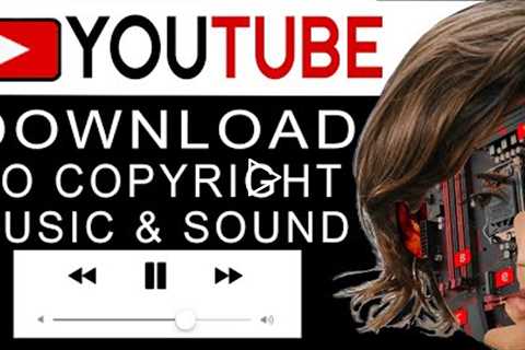 How To Download Non Copyright Free Music And Sound Clips For Youtube Video 2022