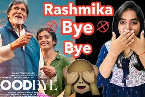 Goodbye Movie REVIEW | Deeksha Sharma