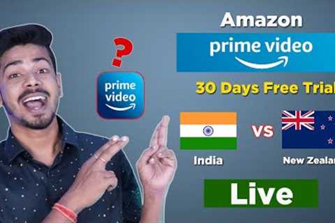 Amazon Prime Video Free Trial for 30 Days - India vs New Zealand 2022 Live on Amazon Prime Video