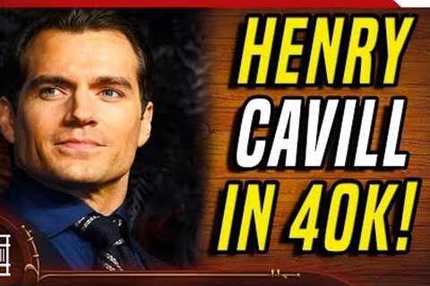 Henry Cavill To Star In AND Executively Produce 40k Series!? As Amazon Plans To Purchase 40k?!?!?!