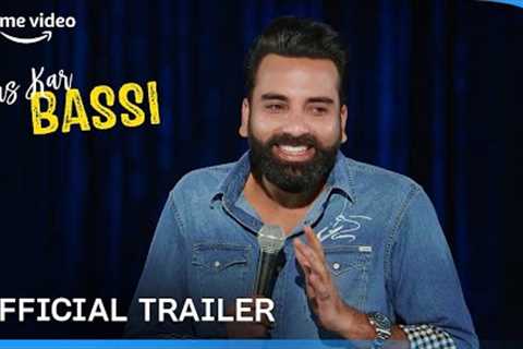 Anubhav Singh Bassi - Bas Kar Bassi | Official Trailer | @AnubhavSinghBassi | Prime Video India