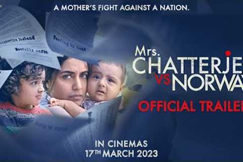 Mrs. Chatterjee Vs Norway | Official Trailer I Rani Mukerji I 17th March 2023