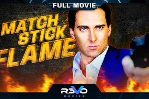 MATCH STICK FLAME | HD | FULL ACTION MOVIE IN ENGLISH
