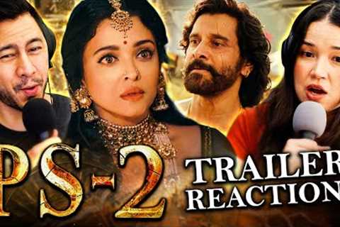 PS-2 PONNIYIN SELVAN Part 2 Trailer REACTION | Tamil | Mani Ratnam | AR Rahman | Subaskaran | VIKRAM