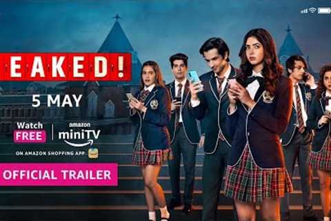 Leaked! - Official Trailer 2023 | Pankhuri Gidwani, Syed Raza | Amazon miniTV