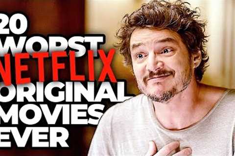 20 Worst Netflix Original Movies EVER