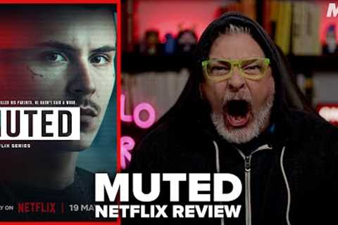 Muted (2023) Netflix Series Review | El Silencio