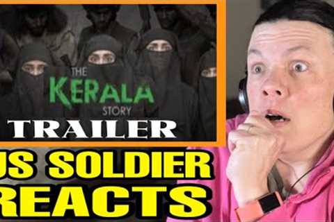 THE KERALA STORY Official Trailer REACTION!!  (US Soldier Reacts)