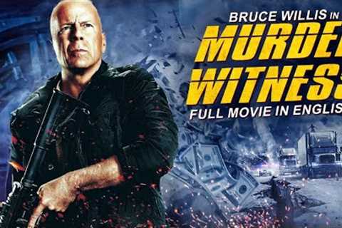 MURDER WITNESS - English Movie | Bruce Willis In Blockbuster Hollywood Full Action English Movie HD