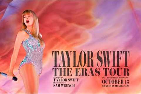 TAYLOR SWIFT | THE ERAS TOUR Concert Film Official Trailer