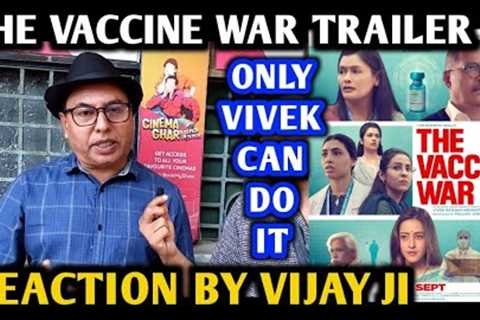The Vaccine War Movie Trailer Reaction | By Vijay Ji | Vivek Agnihotri | Anupam Kher | Nana Patekar