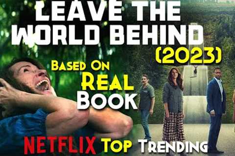 Leave The World Behind (2023) Explained In Hindi | NETFLIX Top Trending 2023 Best Blockbuster Movie