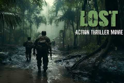 Powerful Action Movie - LOST - Full Length in English HD New Best Thriller, Drama Movies