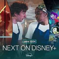 Next On Disney+ | June 2024