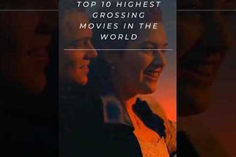 Top 10 Highest Grossing Movies of All Time! 🌟🎬