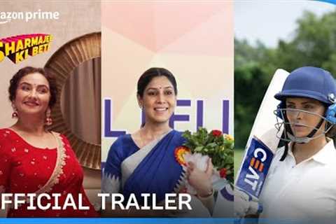 Sharmajee Ki Beti - Official Trailer | Prime Video India