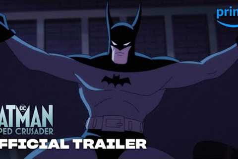 Batman: Caped Crusader Season 1 - Official Trailer | Prime Video | DC